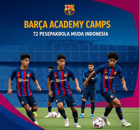 Barca Academy Camps: 72 Bibit Muda Indonesia Dilatih Eksklusif!