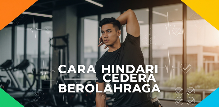 Cara Hindari Cedera Berolahraga Biar Gak Gampang Tumbang